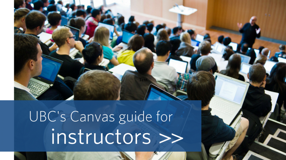 Access UBC's instructor guide to Canvas by clicking here